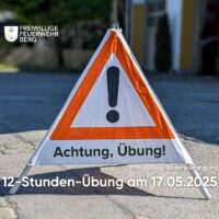 Hinweis: 12-Stunden-Übung der Feuerwehr Berg am 17.05.2025