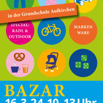 16.3.: Kinder-Bazar in der OMG-Schule Aufkirchen