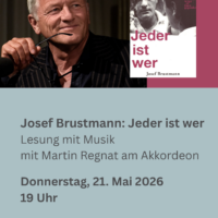 21.5.: Josef Brustmann - Jeder ist wer