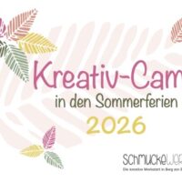Juli/August: Kreativ-Camp Juli/August: Kreativ-Camp